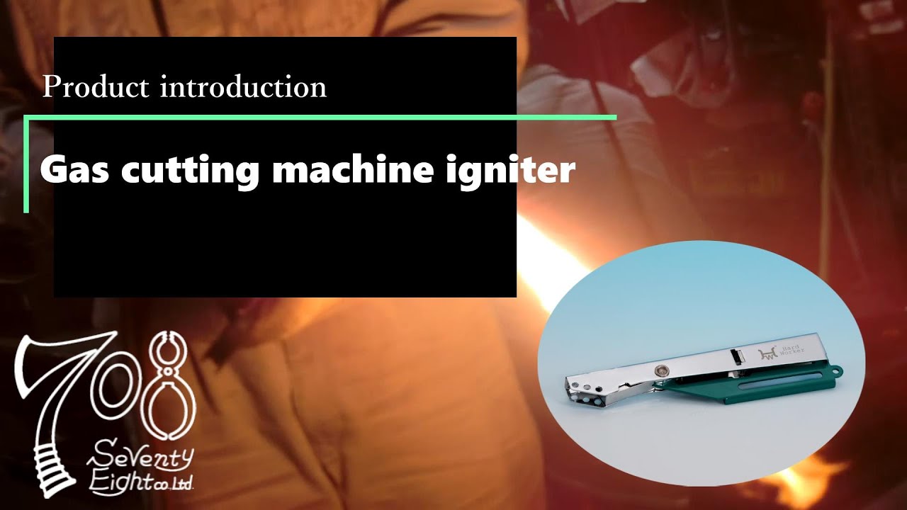 Gas cutting machine igniter【Product introduction】 English version 株式会社