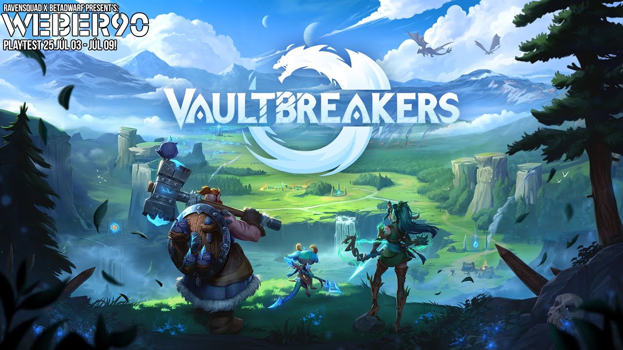 Vaultbreakers - PLAYTEST 25.Júl 03 - Júl 09!  | 