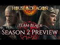 Team black s2 preview house of the dragons season 2 character breakdown