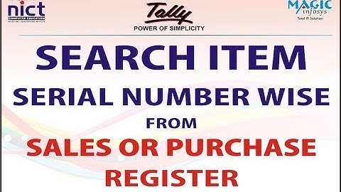 SEARCH ITEM SERIAL NUMBER WISE IN SALES & PURCHASE REGISTER IN TALLY GST|| NICT