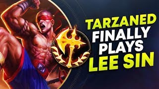 TARZANED FINALLY PLAYS LEE SIN! (FT. TYLER1) League of Legends