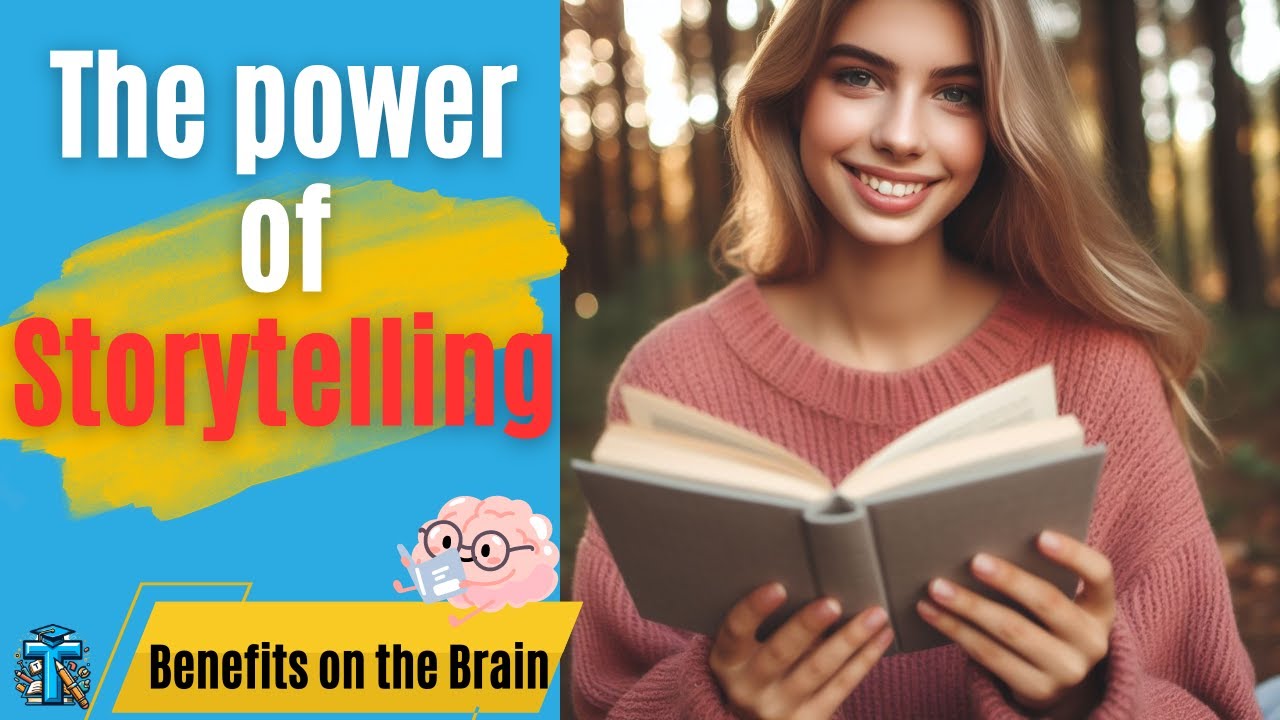 THE POWER OF STORYTELLING Top 10 Benefits of Storytelling and what it