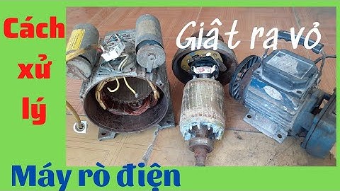 cách sửa máy bơm mô tơ bị ướt rò điện/Repair motor with electric leakage to the shell
