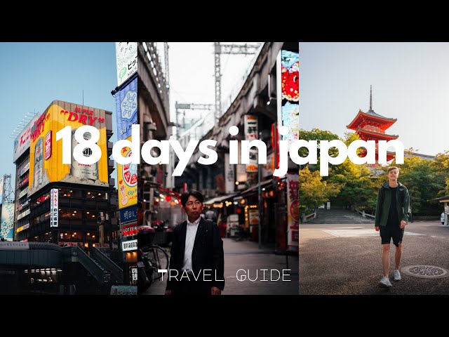 Travel vlog - Japan in 18 Days – Our Journey, Your Inspiration | Travel Itinerary
