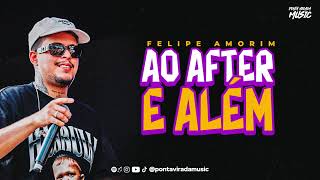 FELIPE AMORIM - AO AFTER E ALÉM