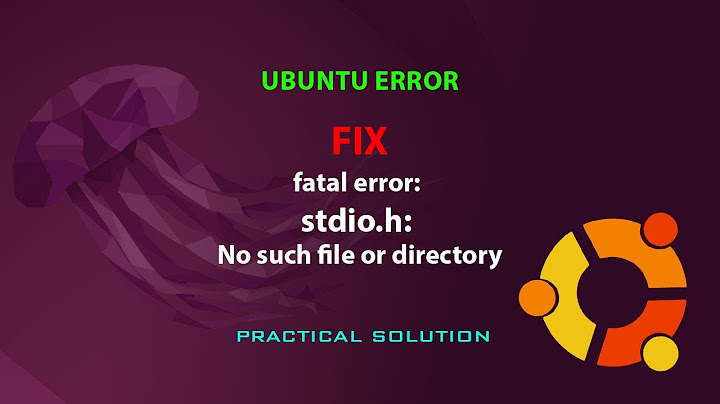 Sửa lỗi no such file or directory ubuntu