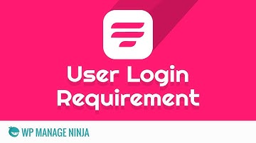 User Login Requirement in WP Fluent Form WordPress Plugin