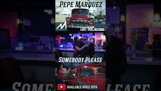 Pepe Marquez - Somebody Please   [REEL]