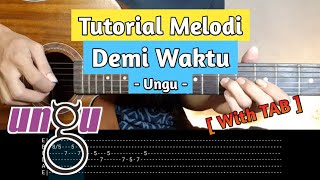 Tutorial Melodi Demi Waktu - Ungu ( With TAB + Slowmotion ) | Galeri Melodi