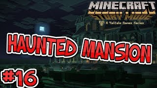 MINECRAFT STORY MODE: #16 HAUNTED MANSION LET'S PLAY