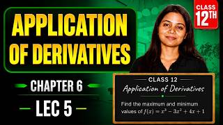 CLASS 12 MATHS CHAPTER 6, LECTURE 5 ||APPLICATION OF DERIVATIVES || BY RACHNA AARYA MAM ||