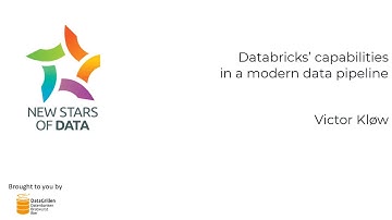 Victor Kløw - Databricks’ capabilities in a modern data pipeline