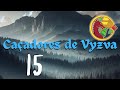 Caçadores de Vyzva: A Sombra do Presságio #15