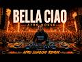Bella Ciao Afro House Remix Tribal Festival Vibes 