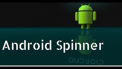 Android Spinner with source code