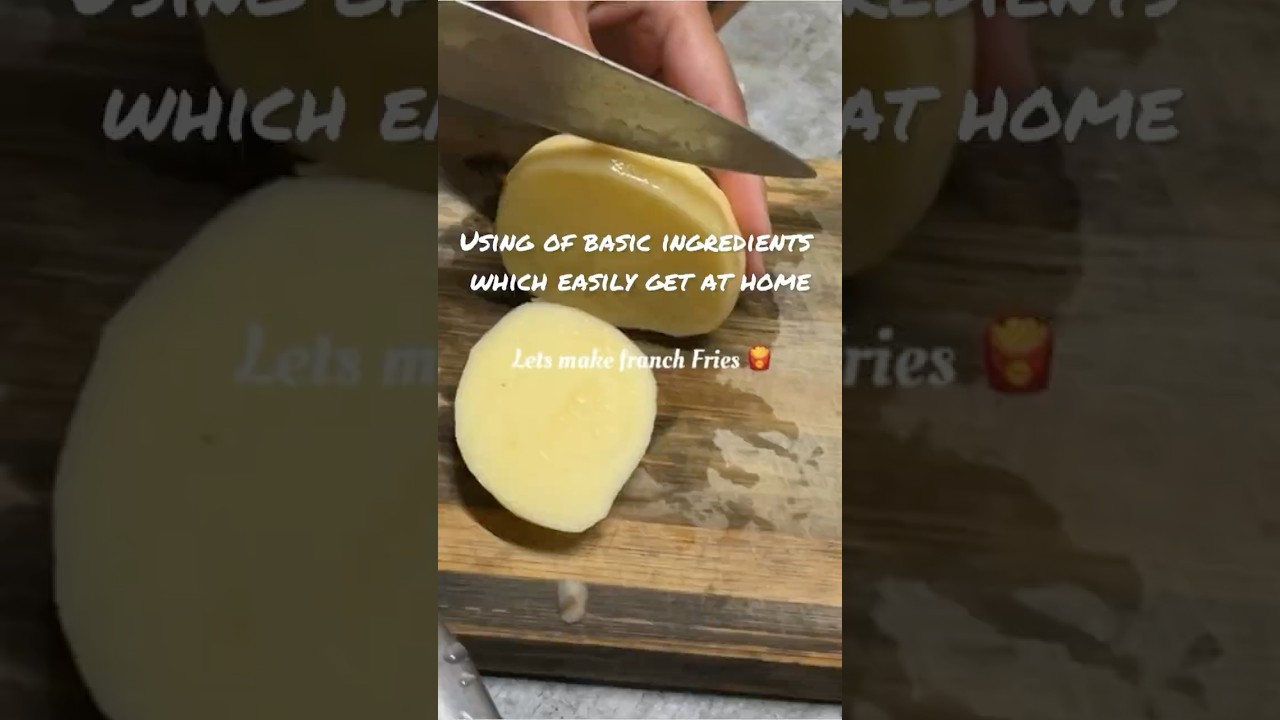 How I make French fried🍟