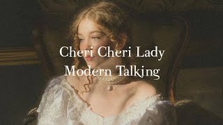 Cheri Cheri Lady Song by @moderntalkingoffiziell4070 @ModernTalkingTR @ModernTalkingOnline
