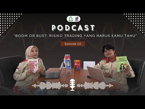 PODCAST CINTA INVESTASI Eps 2 "Boom or Bust: Risiko Trading yang Harus Kamu Tahu"