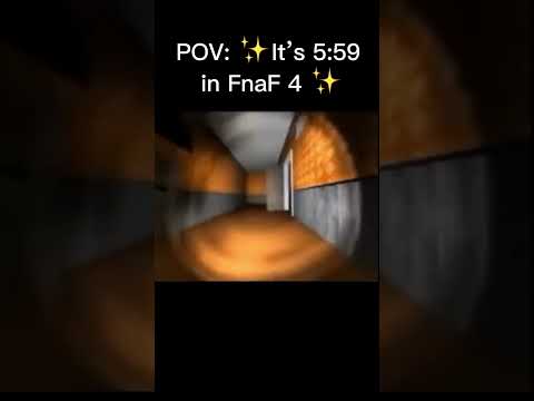 POV: It’s 5:59 in FnaF 4 💀 (Creds to @MaximumChannel)