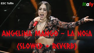 Angelina Mango - La noia (Slowed + Reverb) | Eurovision Italy 2024