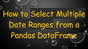 How to Select Multiple Date Ranges from a Pandas DataFrame