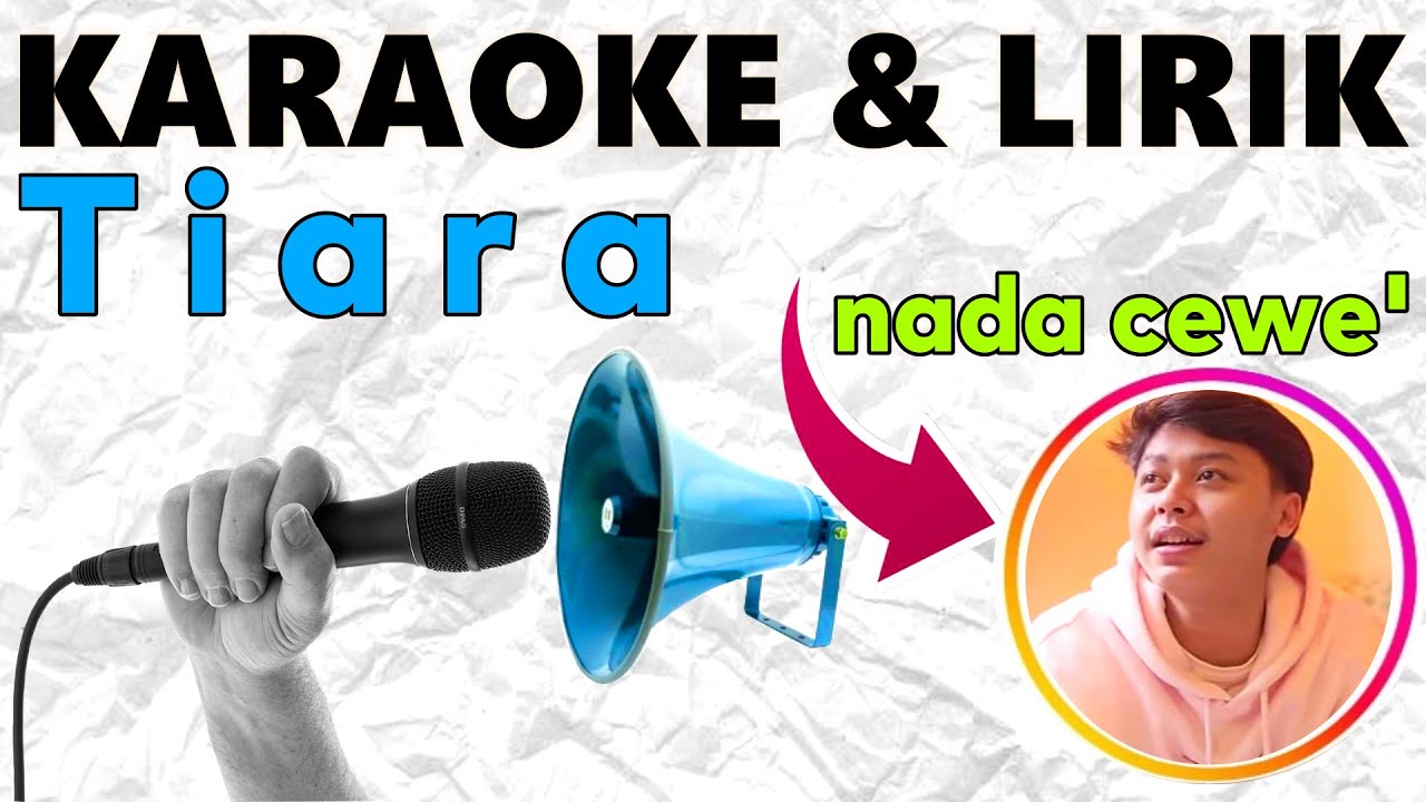 KARAOKE & LIRIK Tiara Nada cewe' Audio HQ Ciptaan M. Nasir YouTube