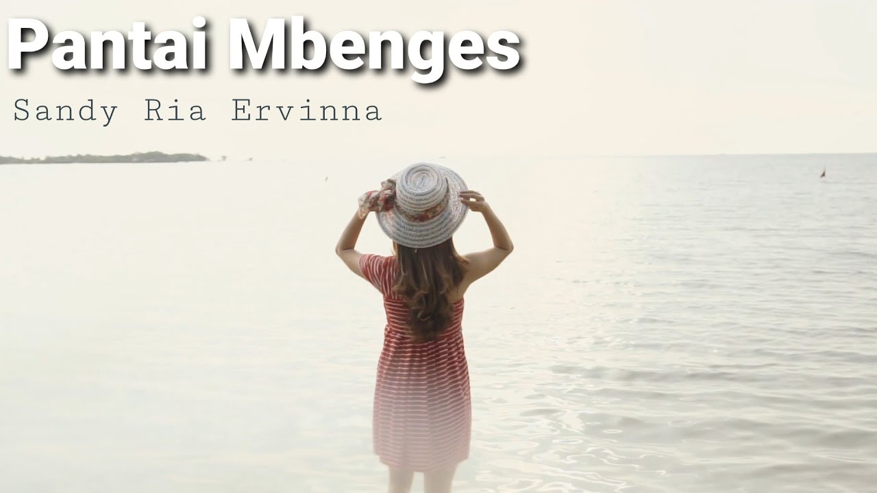 Pantai Mbenges - Sandy Ria Ervinna - YouTube