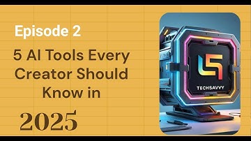Episode 2 5 AI Tools Every Creator Should Know in 2025