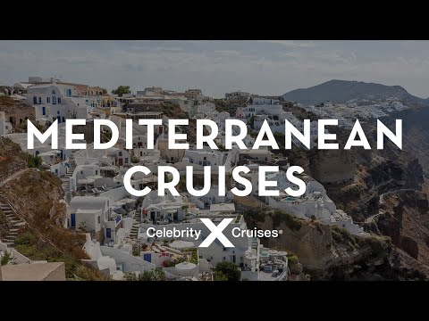 Mediterranean Cruise: Set Sail with Celebrity Cruises