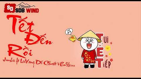 Rap Tết 2020 ~ TẾT ĐẾN RỒI / Jombie / LeeYang / Dế Choắt / Endless G5R