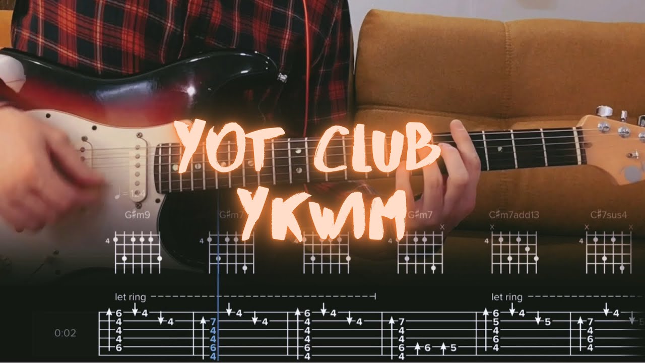 Yot Club YKWIM / Guitar Tutorial / Tabs + Chords YouTube