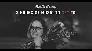 3 Hours of Music to Cry To - Instrumental Sad Music