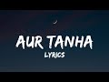 Aur Tanha (Lyrics video) Love Aaj Kal | KK I Pritam | Kartik Aaryan I Sara Ali Khan