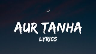 Aur Tanha (Lyrics video) Love Aaj Kal | KK I Pritam | Kartik Aaryan I Sara Ali Khan