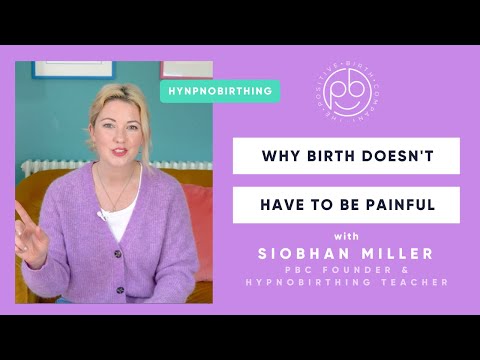 Why birth doesn't have to be painful | Hypnobirthing Tips | The Positive Birth Company