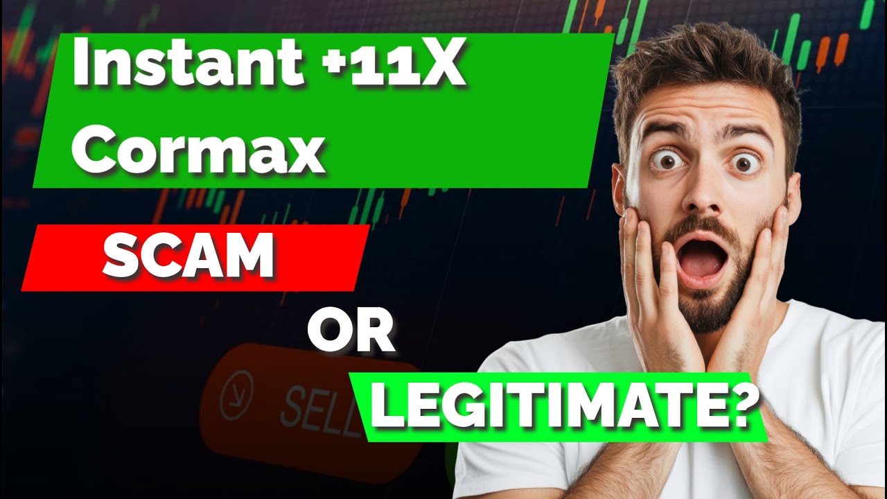 Instant +11X Cormax 2025 Review 💹 Legit Platform or Financial Risk in 2025?