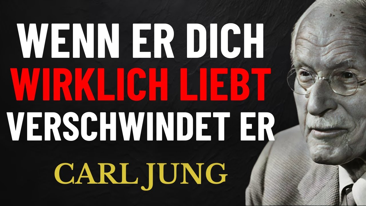Wenn Ein Mann Dich Wirklich Liebt, Tut Er Das – Und Verschwindet Dann | Carl Jung