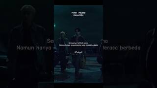 Fatal Trouble  Enhypen Lirik enhypen engene 