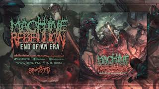 MACHINE OF REBELLION - End Of An Era