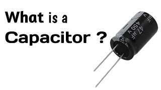 What Is A Capacitor? How To Capacitor Works?