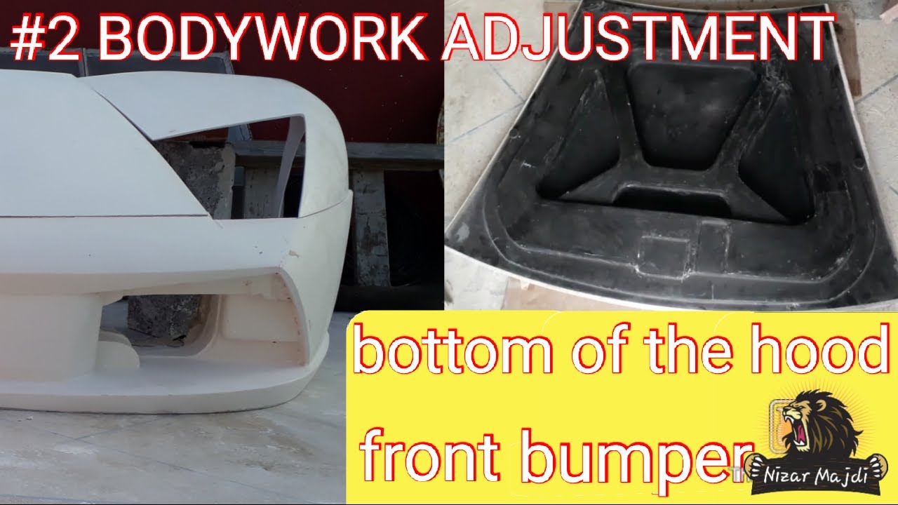 2; BODYWORK ADJUSTMENT.front bumper, bottom of the hood YouTube