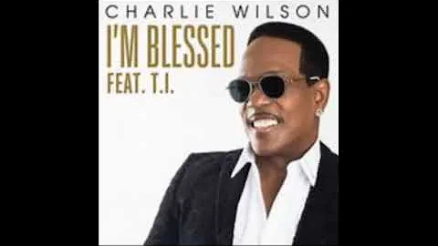 Charlie Wilson   I'm Blessed   Slowed & Chopped By DJ Diff Exclusively