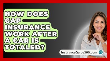 How Does GAP Insurance Work After A Car Is Totaled? -  InsuranceGuide360.com
