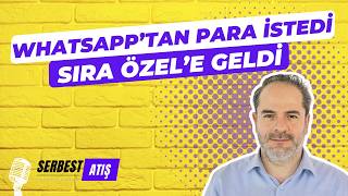 Whatsapptan Para İstedi̇. Sira Artik Özelde Serbest Atiş