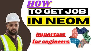 How To Get Job in Neom City Saudi Arabia| How to get job in neom project.