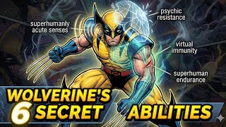 You Won't Believe Wolverine's 6 SECRET Abilities