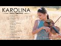 KAROLINA PROTSENKO Greatest Hits full Album - KAROLINA PROTSENKO Best Violin Cover Music 2021