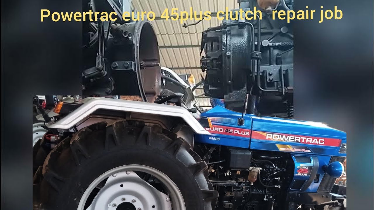 powertrac euro 45plus4wd clutch repair  job(part 2)