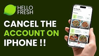 How to Cancel HelloFresh on App on iPhone !