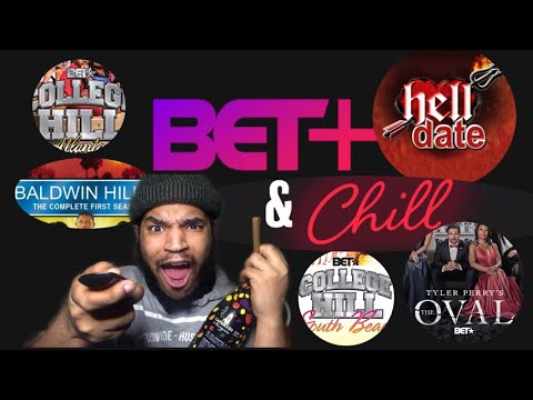 DOWNLOAD ‘BET PLUS’ APP + TYLER PERRY COLLECTION + MORE + Smoke Sesh ?